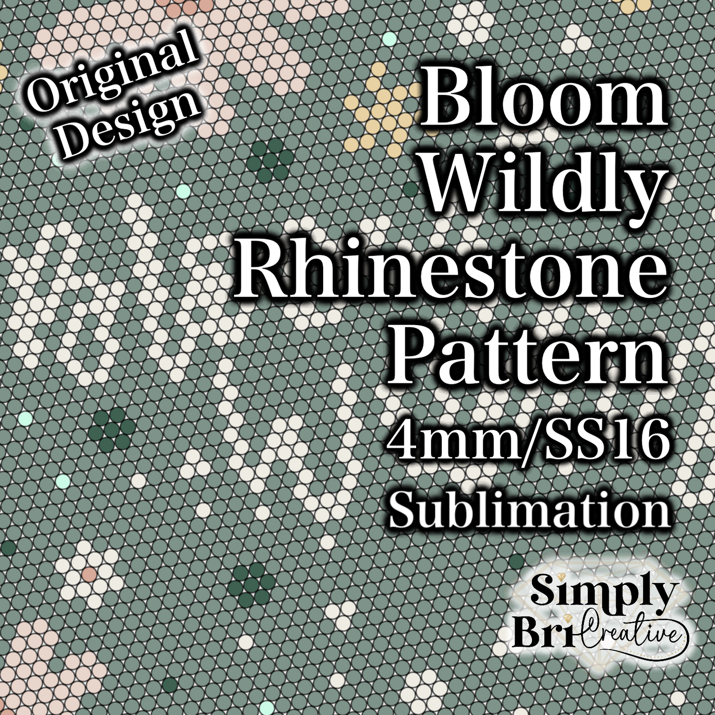Bloom Wildly Sublimation Rhinestone Pattern (4mm/SS16)