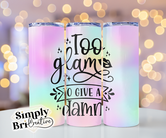 Too Glam to Give A Damn Template Tumbler